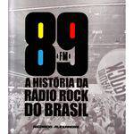 89 Fm - a História da Rádio Rock do Brasil