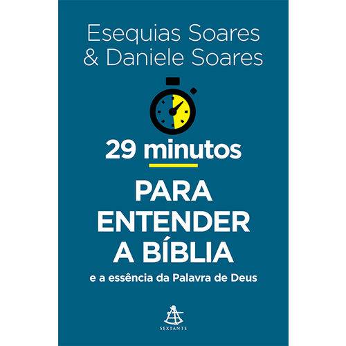29 Minutos para Entender a Bíblia e a Essência da Palavra de Deus - 1ª Ed.
