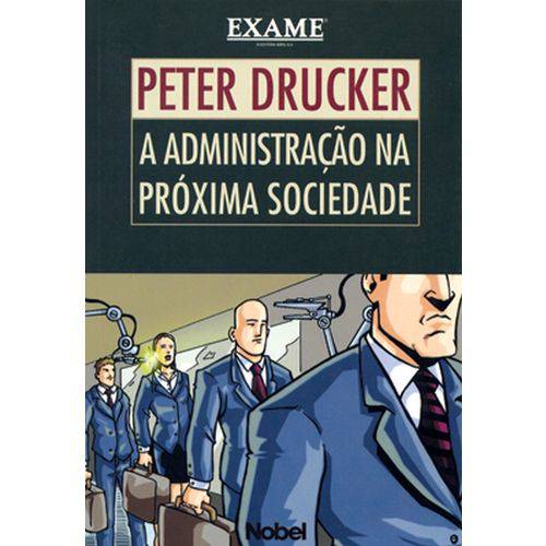 A Administração na Próxima Sociedade: Peter Drucker