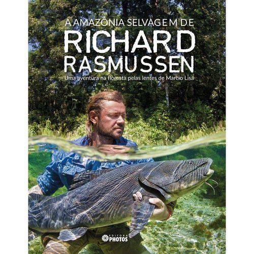 A Amazônia Selvagem de Richard Rasmussen