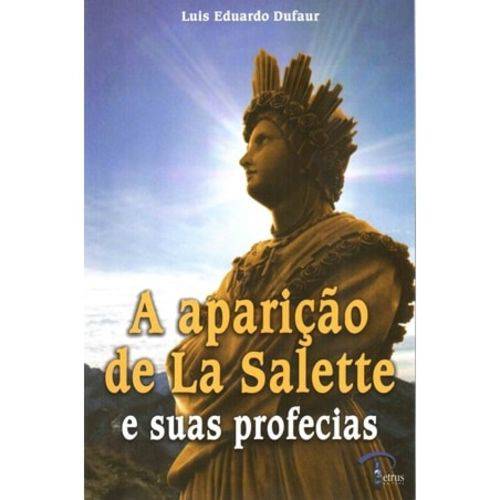 A Aparição de La Salette e as Suas Profecias