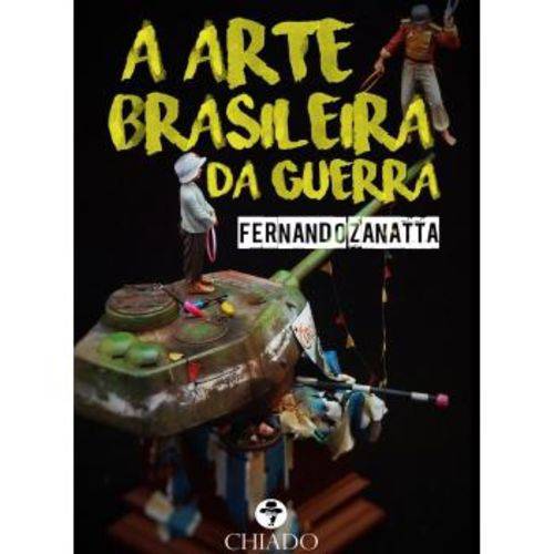 A Arte Brasileira da Guerra - Col. Viagens na Ficção