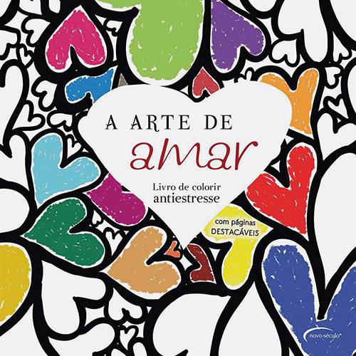 A Arte de Amar - Livro de Colorir Antiestresse - 1ª Ed.