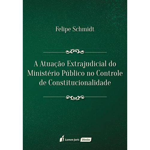 A Atuação Extrajudicial do Ministério Público no Controle de Constitucionalidade - 2018
