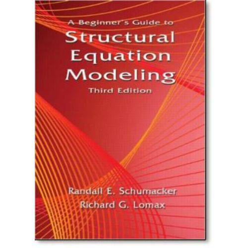 A Beginners Guide To Structural Equation Modeling