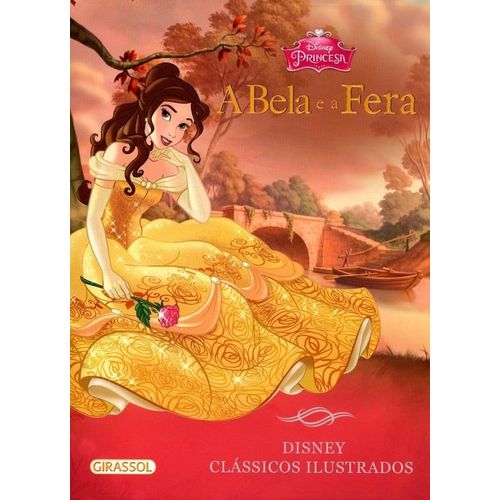 A Bela e a Fera - Disney Clássicos Ilustrados