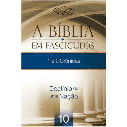 A Bíblia em Fascículos - 1 e 2 Crônicas - Vol. 10