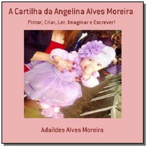A Cartilha da Angelina Alves Moreira