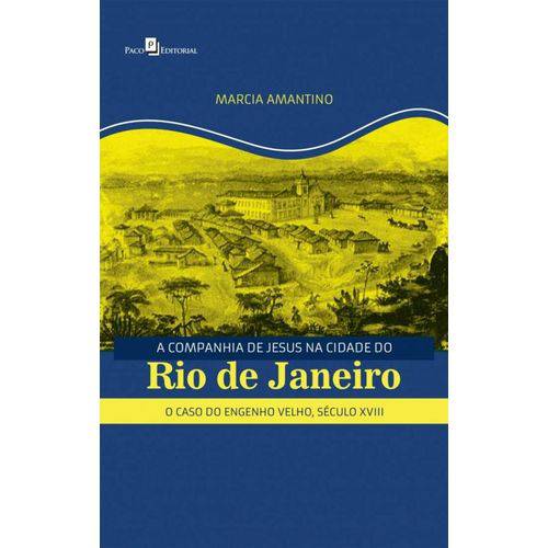 A Companhia de Jesus na Cidade do Rio de Janeiro. o Caso do Engenho Velho, Século Xviii