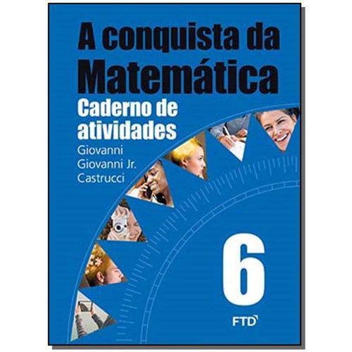 A Conquista da Matemática - Caderno de Atividades - 6º Ano - 01ed/15
