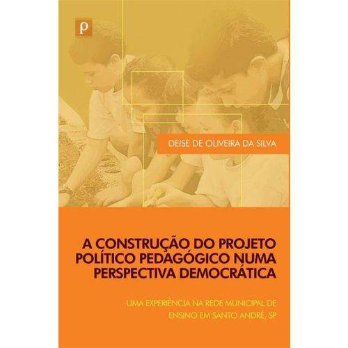 A Construção do Projeto Político Pedagógico Numa Perspectiva Democrática