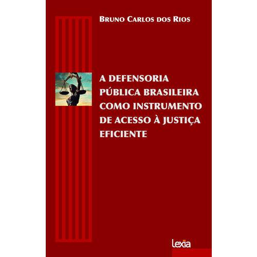 A Defensoria Pública Brasileira Como Instrumento de Acesso à Justiça Eficiente