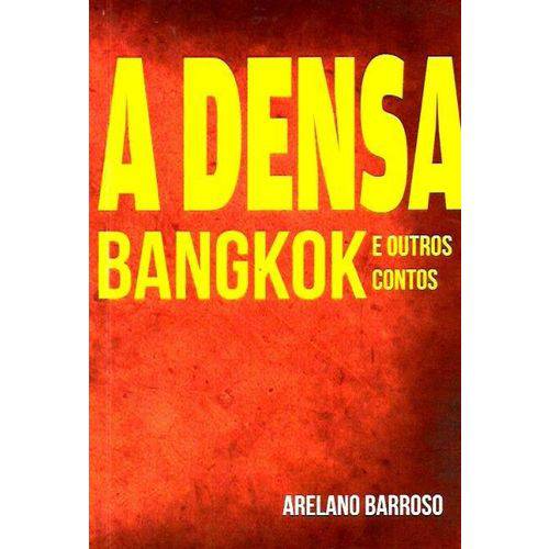 A Densa Bangkok e Outros Contos