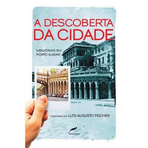 A Descoberta da Cidade: Memórias em Porto Alegre