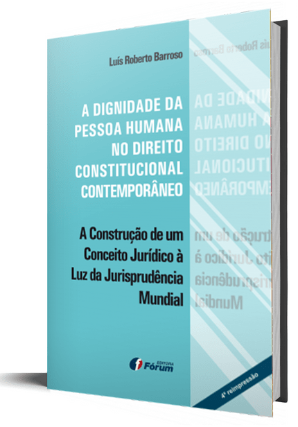 A Dignidade da Pessoa Humana no Direito Constitucional Contemporâneo
