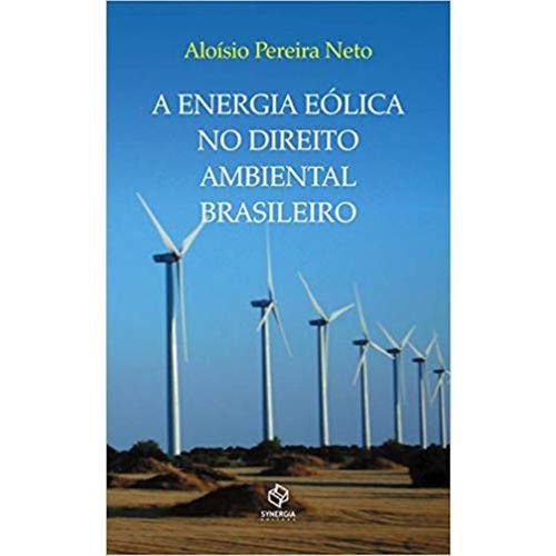 A Energia Eólica no Direito Ambiental Brasileiro