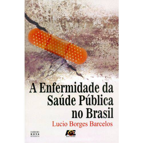 A Enfermidade da Sáude Pública no Brasil