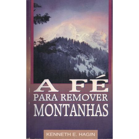 A Fé para Remover Montanhas