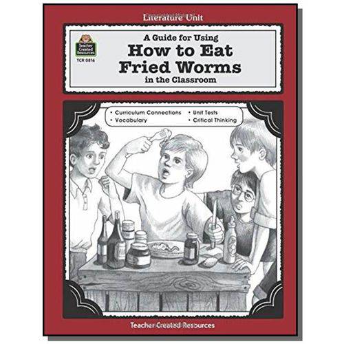 A Guide For Using How To Eat Fried Worms In The Classroom (inglês) Capa Comum