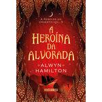A Heroína da Alvorada - 1ª Ed.
