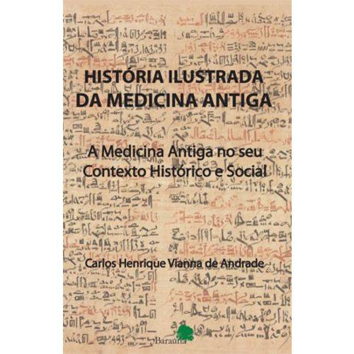 A História Ilustrada da Medicina Antiga