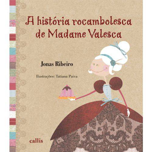 A História Rocambolesca de Madame Valesca - Capa Dura
