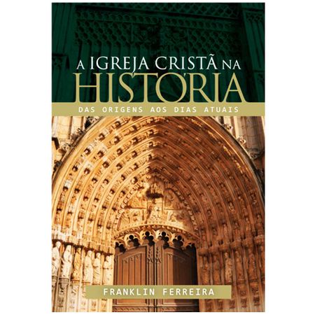 A Igreja Cristã na História