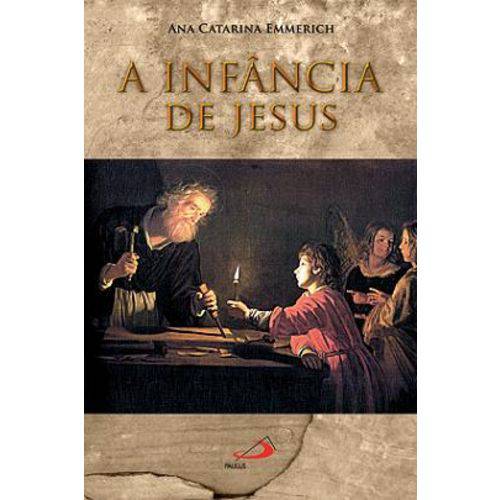 A Infância de Jesus - Ana Catarina Emmerich