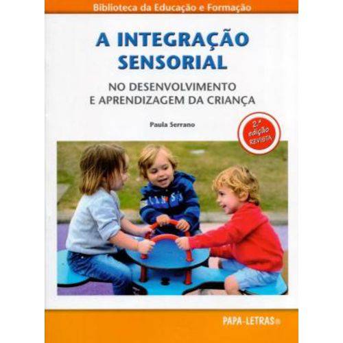 A Integração Sensorial - no Desenvolvimento e Aprendizagem da Criança