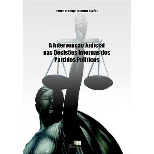 A Intervenção Judicial Nas Decisões Internas dos Partidos Políticos