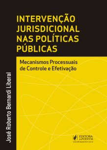 A Intervenção Jurisdicional Nas Políticas Públicas: Mecanismos Processuais de Controle e Efetivação (2018)