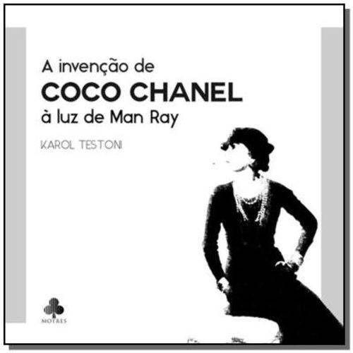 A Invencao de Coco Chanel à Luz de Man Ray