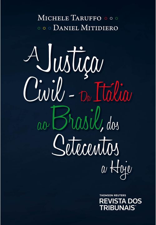 A Justiça Civil da Itália ao Brasil, dos Setecentos a Hoje - 1ª Edição