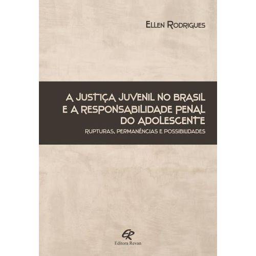 A Justiça Juvenil no Brasil e a Responsabilidade Penal do Adolescente