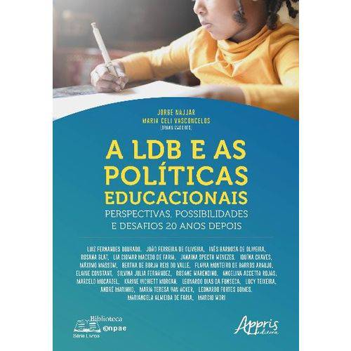 A LDB e as Políticas Educacionais: Perspectivas, Possibilidades e Desafios 20 Anos Depois