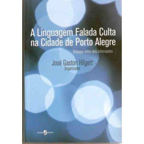 A Linguagem Falada Culta na Cidade de Porto Alegre: Diálogos Entre Dois Informantes