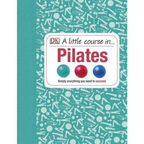 A Little Course In Pilates
