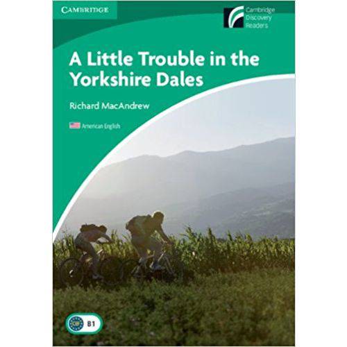 A Little Trouble In The Yorkshire Dales - Cambridge Discovery Readers - Level 3 - Cambridge Universi