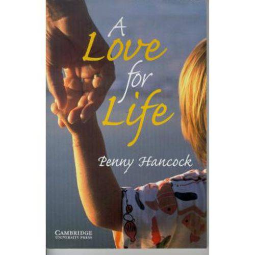 A Love For Life - Cambridge English Readers - Level 6