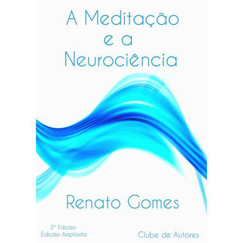A Meditação e a Neurociência