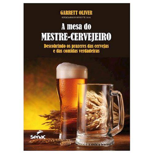 A Mesa do Mestre Cervejeiro: Descobrindo os Prazeres das Cervejas e das Comidas Verdadeiras