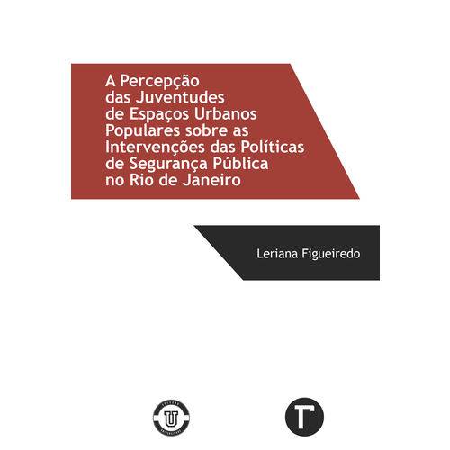 A Percepção das Juventudes e Espaços Urbanos Populares Sobre as Intervenções das Políticas