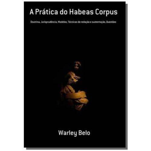 A Prática do Habeas Corpus