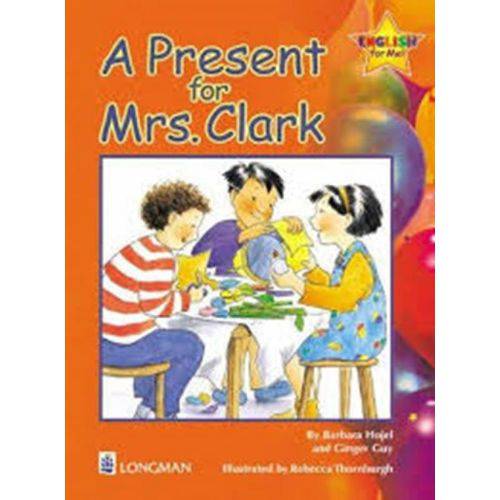 A Present For Mrs. Clark - English For Me! - Storybooks - Pearson - Elt
