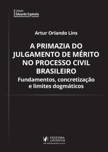 A Primazia do Julgamento de Mérito no Processo Civil Brasileiro (2019)