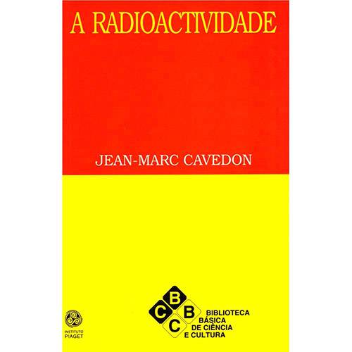 A Radioactividade: Livro Certo Comércio e Distribuição Ltda