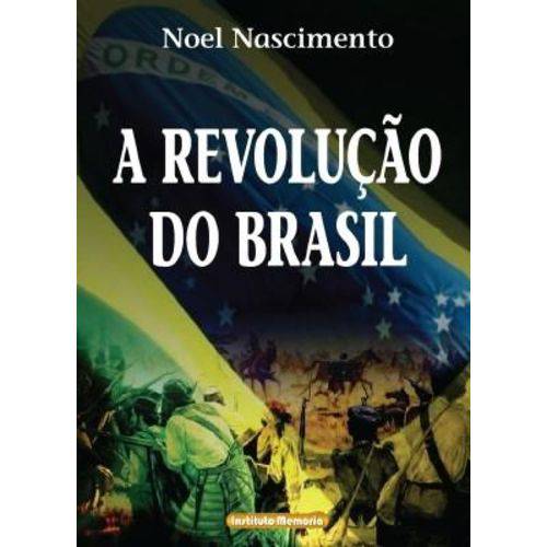 A Revoluçao do Brasil