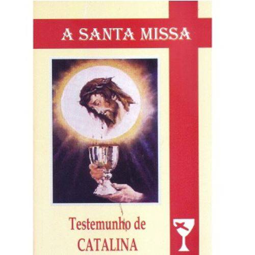 A Santa Missa - Testemunho de Catalina