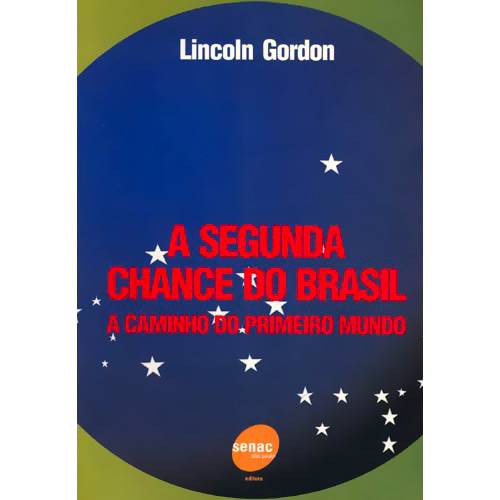 A Segunda Chance do Brasil: a Caminho do Primeiro Mundo