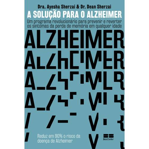 A Solução para o Alzheimer - 1ª Ed.